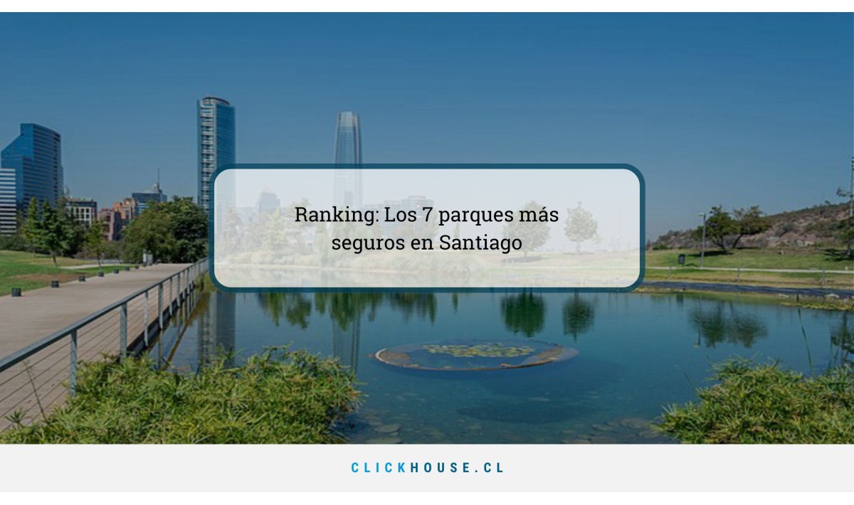 Ranking: Los 7 parques más seguros en Santiago